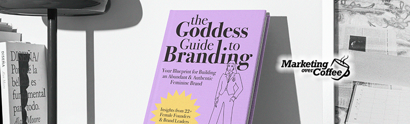 The Goddess Guide To Branding